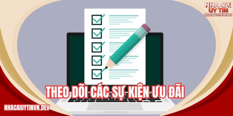 Theo dõi các sự kiện ưu đãi
