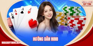 hướng dẫn Hi88 chi tiết