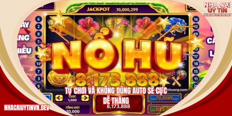 Mẹo chơi nổ hũ thần tài là không dùng chế độ tự động để giảm rủi ro