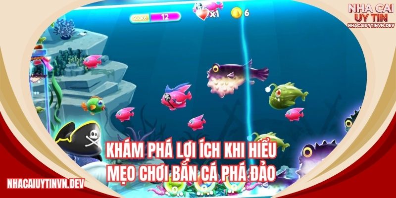 Khám phá lợi ích khi hiểu mẹo chơi bắn cá phá đảo