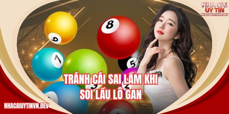 Trách cái sai lầm khi soi lầu lô gan