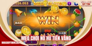 mẹo chơi nổ hũ tiền vàng