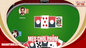 mẹo chơi phỏm tại nhà cái uy tín