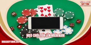 mẹo chơi tiến lên miền nam