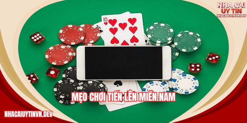 mẹo chơi tiến lên miền nam