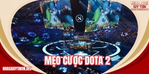 mẹo cược dota 2 từ cao thủ