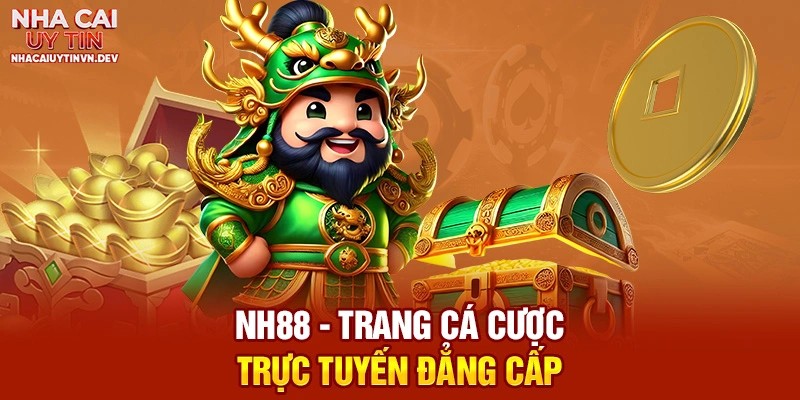 NH88 - Trang cá cược trực tuyến đẳng cấp