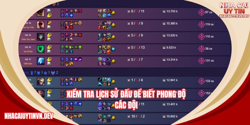 Soi lịch sử đấu là mẹo soi kèo LOL dễ và chuẩn nhất
