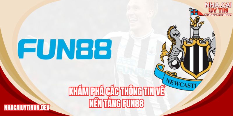 Điểm nổi bật khẳng định chỗ đứng của mình tại thương hiệu FUN88